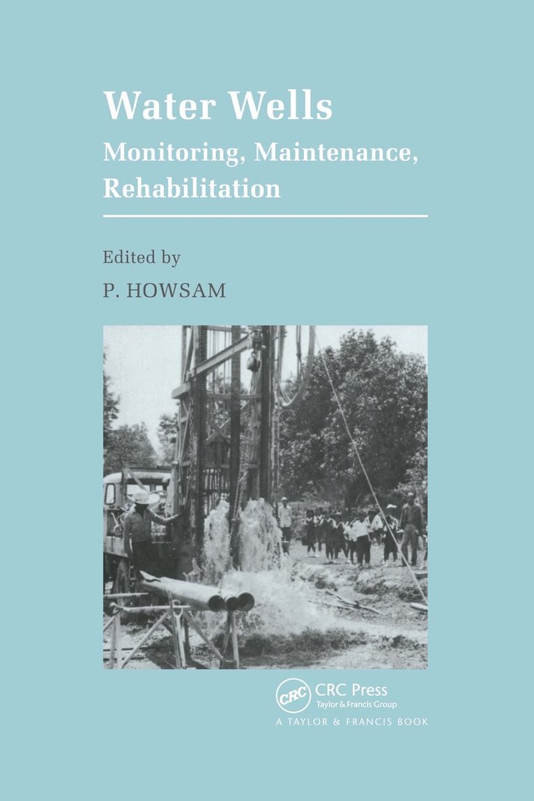 P. Howsam - Water Wells - Monitoring, Maintenance, Rehabilitation, Inbunden. Tillgänglighet: Lägg i varukorg