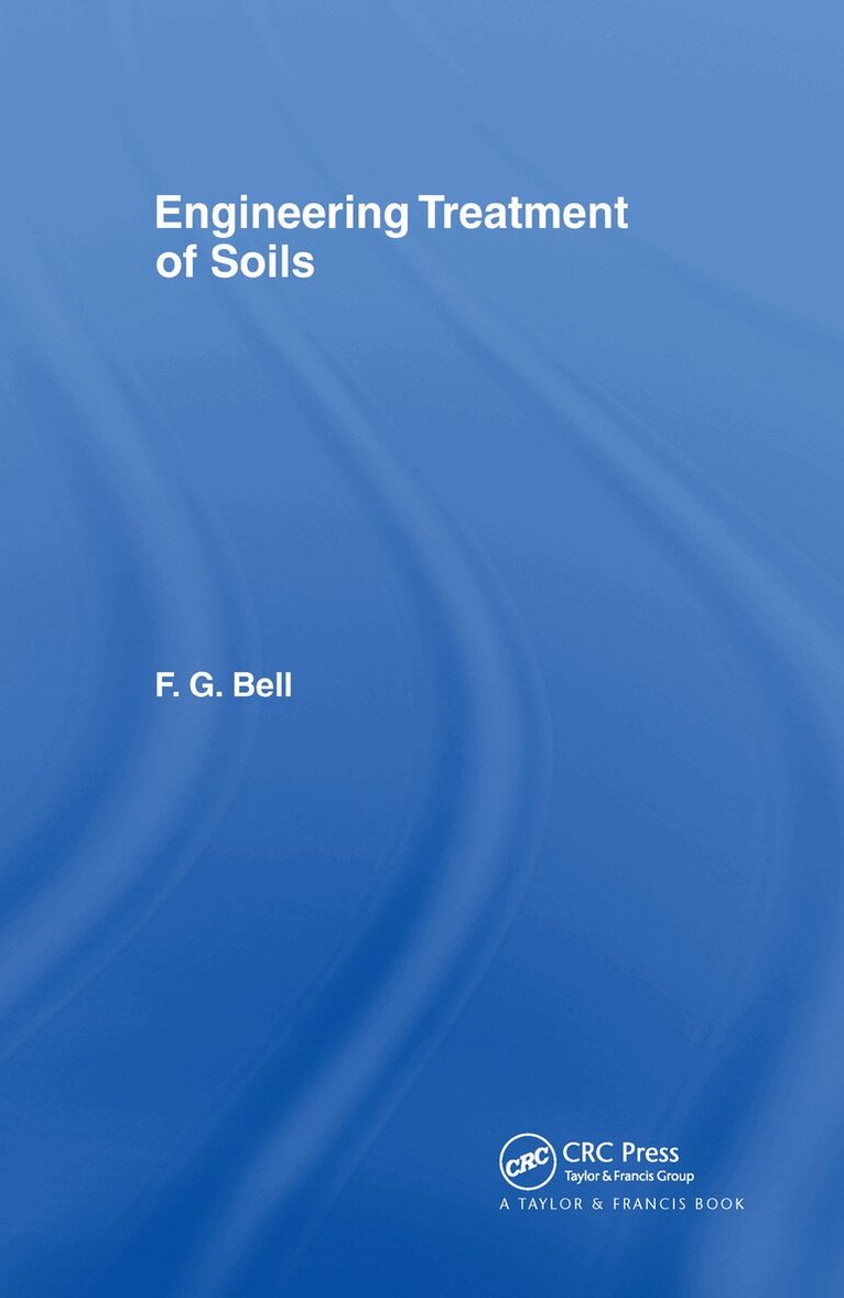 Fred Bell - Engineering Treatment of Soils, Inbunden