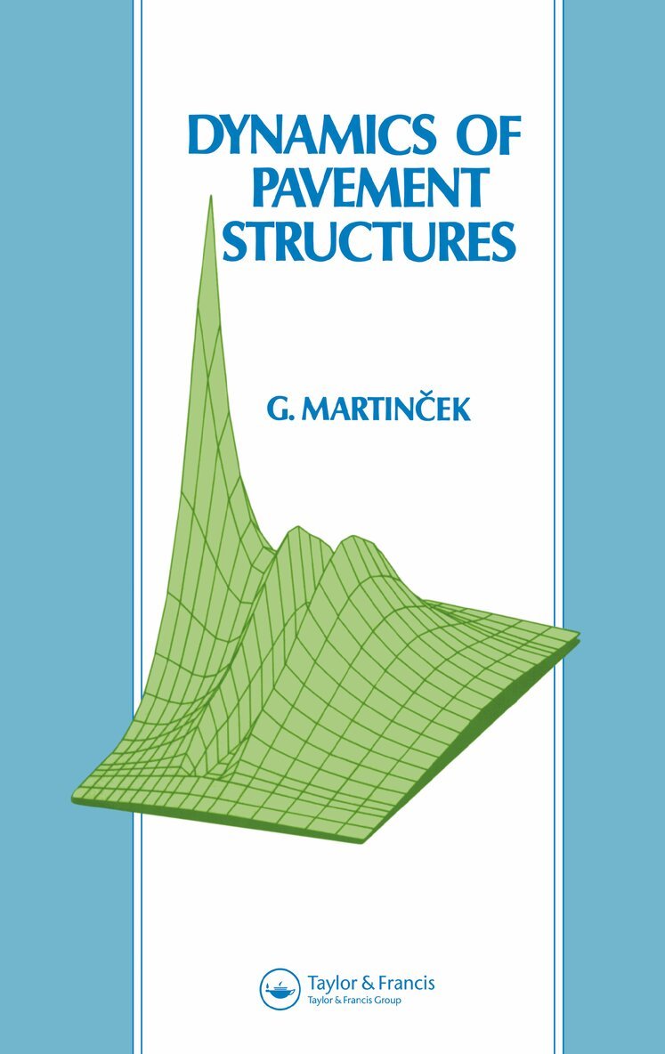 Gustav Martincek - Dynamics of Pavement Structures, Inbunden