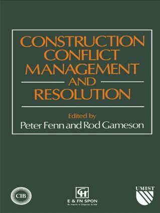 P. Fenn, R. Gameson - Construction Conflict Management and Resolution, Inbunden