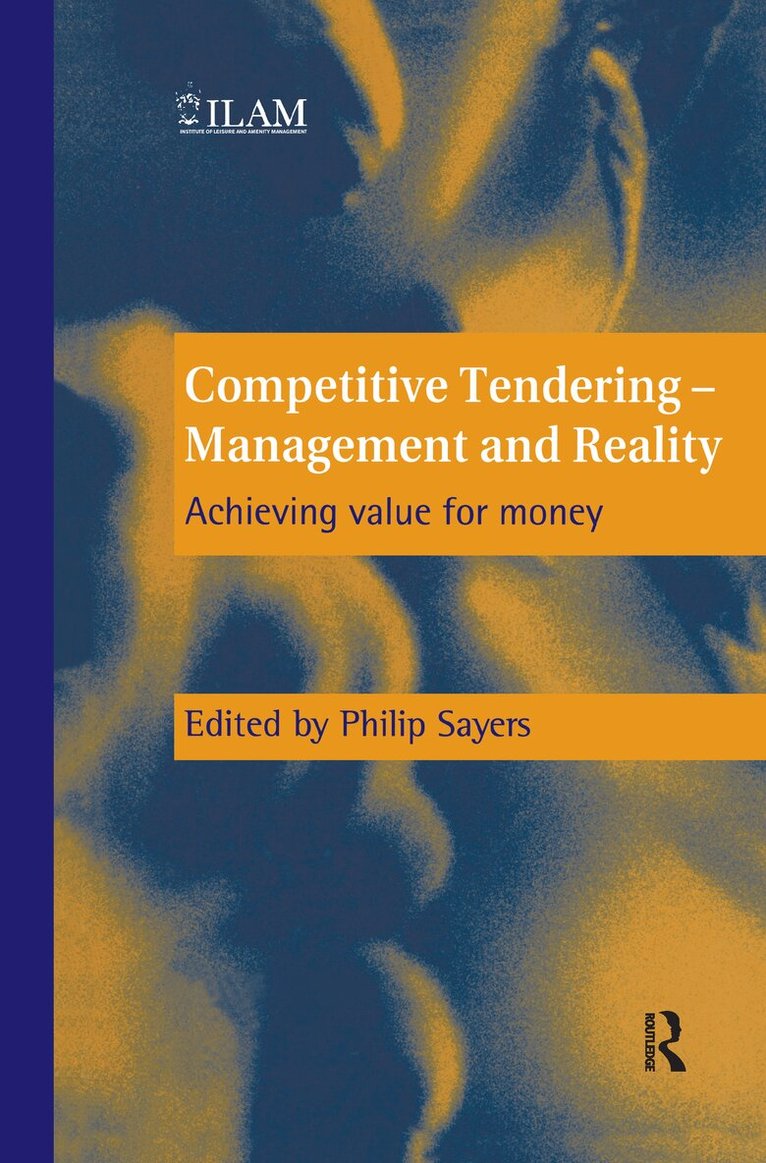 Philip Sayers, P. Sayers - Competitive Tendering - Management and Reality, Inbunden