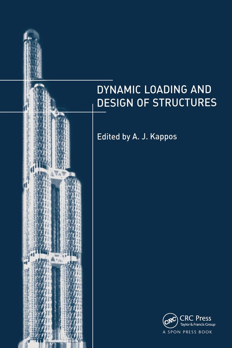 Andreas Kappos - Dynamic Loading and Design of Structures, Inbunden. Tillgänglighet: Lägg i varukorg
