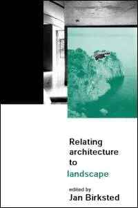 Jan Birksted - Relating Architecture to Landscape, Häftad. Tillgänglighet: Tillfälligt slut