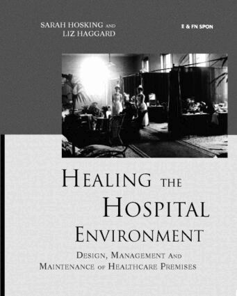 Liz Haggard, Sarah Hosking - Healing the Hospital Environment, Häftad