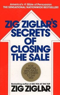 Zig Ziglar's Secrets of Closing the Sale