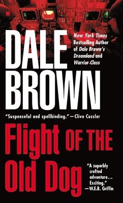 Flight of the Old Dog av Dale Brown