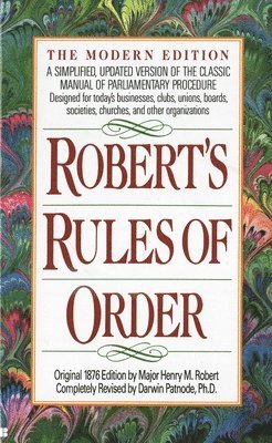 Henry M. Robert - Robert's Rules of Order: A Simplified, Updated Version of the Classic Manual of Parliamentary Procedure, Häftad. Tillgänglighet: Lägg i varukorg
