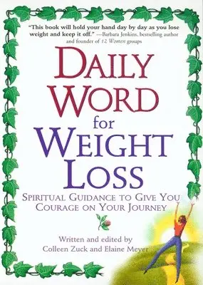 Colleen Zuck, Elaine Meyer - Daily Word for Weight Loss: Spiritual Guidance to Give You Courage on Your Journey, Häftad. Tillgänglighet: Lägg i varukorg