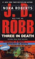 Three in Death: Midnight in Death/Interlude in Death/Haunted in Death
