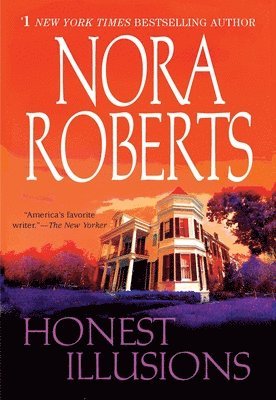 Nora Roberts - Honest Illusions, Häftad