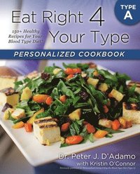 Eat Right 4 Your Type Personalized Cookbook Type A