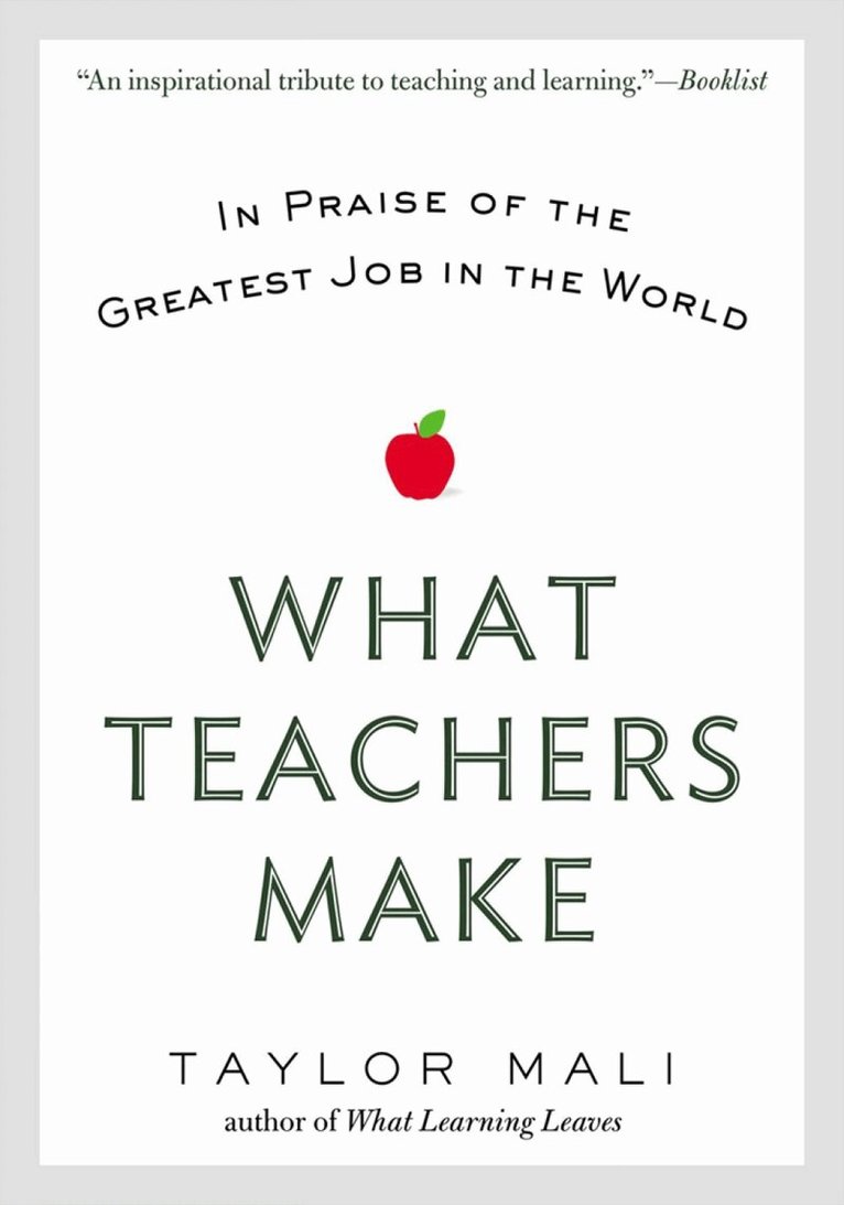 Taylor Mali - What Teachers Make, Häftad