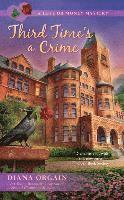 Diana Orgain - Third Time's A Crime, Häftad
