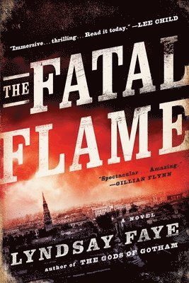 Lyndsay Faye - The Fatal Flame, Häftad