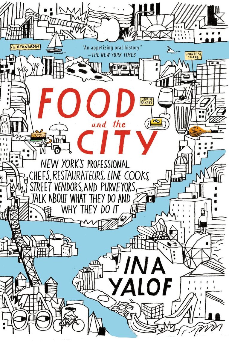 Ina Yalof - Food and the City, Häftad
