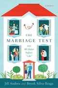 The Marriage Test: Our 40 Dates Before 'I Do'