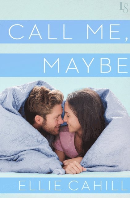 Ellie Cahill - Call Me, Maybe, E-bok
