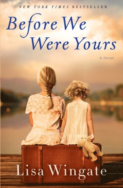 Lisa Wingate - Before We Were Yours, E-bok