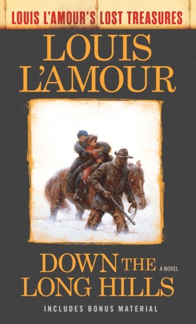 Louis L'Amour - Down the Long Hills (Louis L'Amour's Lost Treasures), E-bok