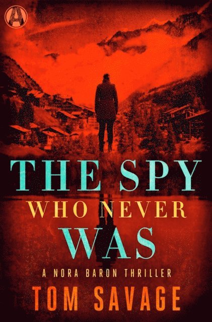 Tom Savage - Spy Who Never Was, E-bok