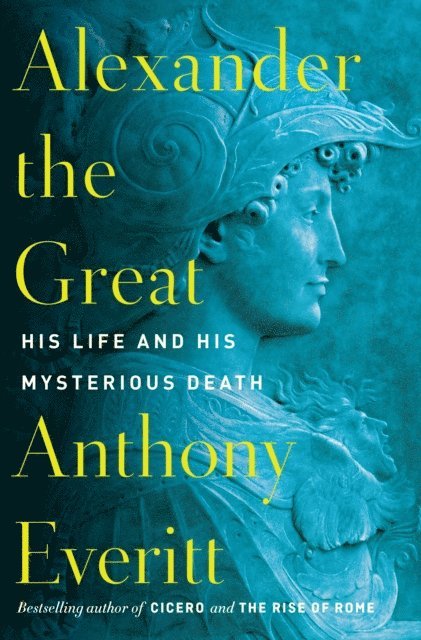 Anthony Everitt - Alexander the Great, E-bok