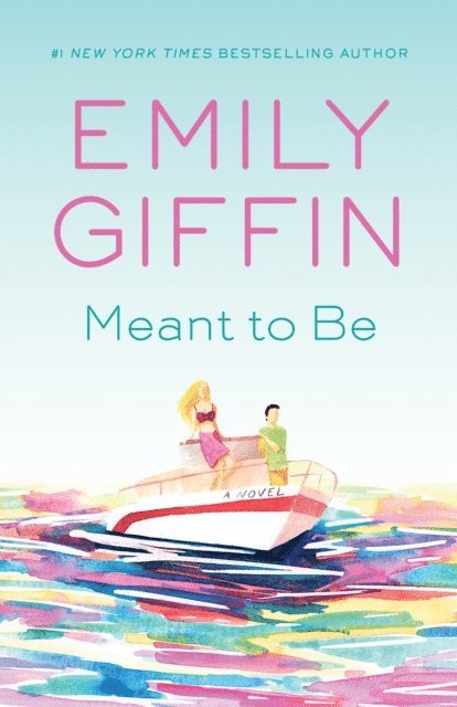 Emily Giffin - Meant to Be, E-bok