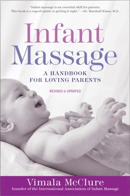 Vimala McClure - Infant Massage (Fourth Edition), E-bok. Tillgänglighet: Lägg i varukorg