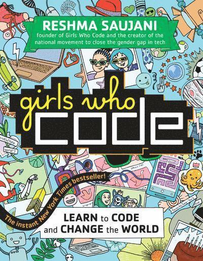 Reshma Saujani - Girls Who Code: Learn to Code and Change the World, Häftad