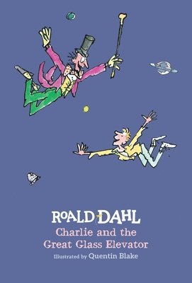 Roald Dahl - Charlie and the Great Glass Elevator, Inbunden