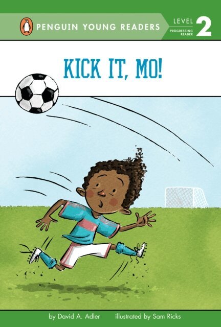 Sam Ricks, David A. Adler - Kick It, Mo!, E-bok