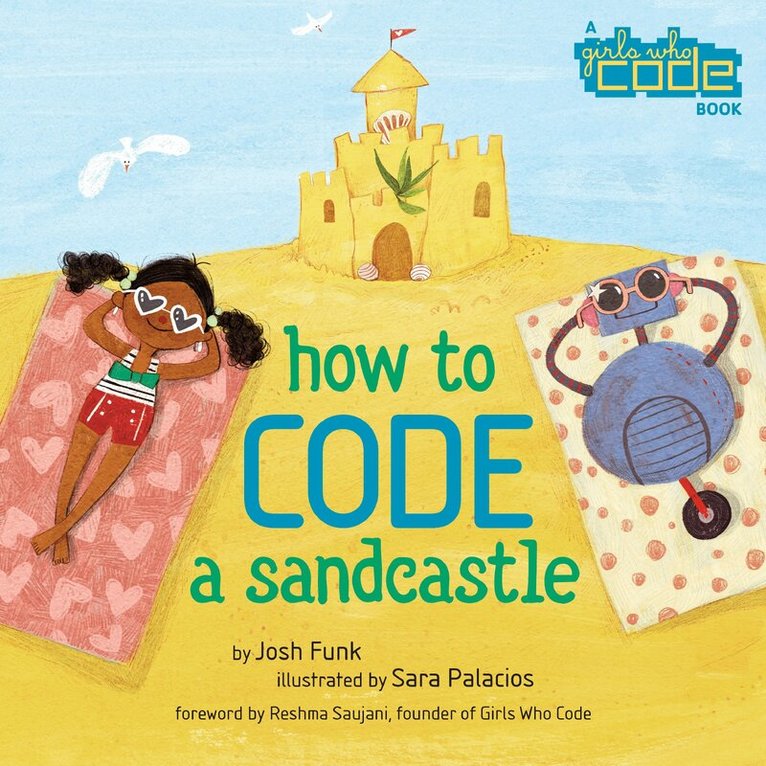 Josh Funk - How to Code a Sandcastle, Inbunden