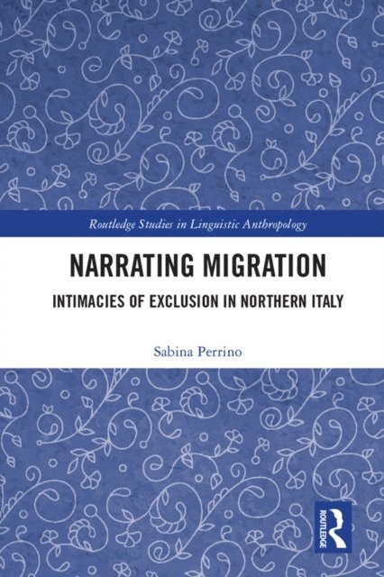 Sabina Perrino - Narrating Migration, E-bok