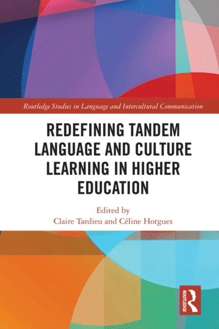 Celine Horgues, Claire Tardieu - Redefining Tandem Language and Culture Learning in Higher Education, E-bok