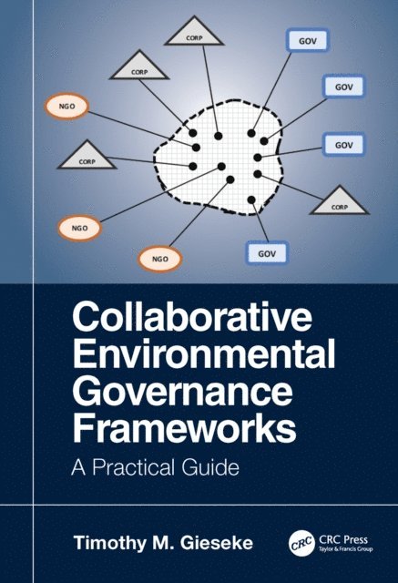 Timothy Gieseke - Collaborative Environmental Governance Frameworks, E-bok. Tillgänglighet: Lägg i varukorg