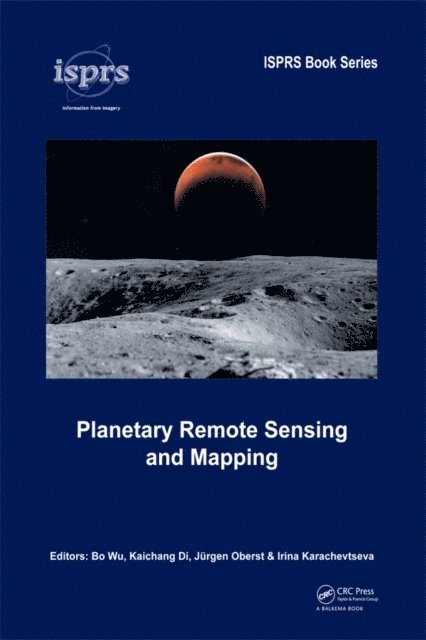 Irina Karachevtseva, Jurgen Oberst, Kaichang Di, Bo Wu - Planetary Remote Sensing and Mapping, E-bok