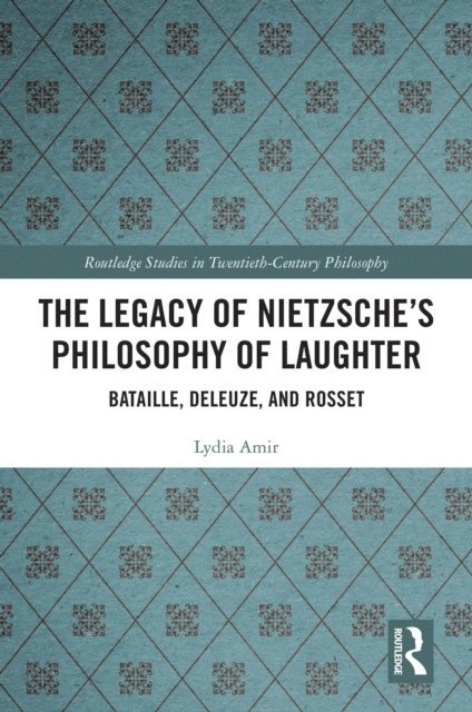 Lydia Amir - Legacy of Nietzsche's Philosophy of Laughter, E-bok