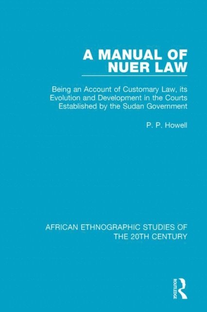 P. P. Howell - Manual of Nuer Law, E-bok