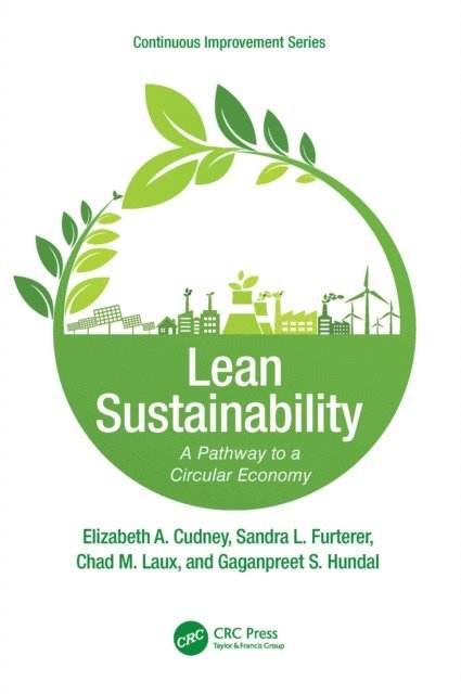 Gaganpreet S. Hundal, Chad M. Laux, Sandra L. Furterer, Elizabeth A. Cudney - Lean Sustainability, E-bok