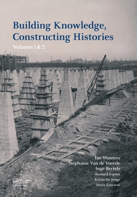 Denis Zastavni, Krista Jonge, Bernard Espion, Inge Bertels, Stephanie Voorde, Ine Wouters - Building Knowledge, Constructing Histories, E-bok
