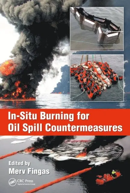 Merv Fingas - In-Situ Burning for Oil Spill Countermeasures, E-bok. Tillgänglighet: Lägg i varukorg