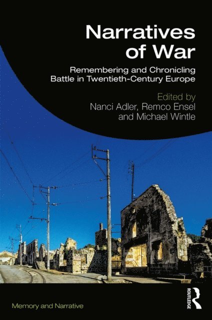 Michael Wintle, Remco Ensel, Nanci Adler - Narratives of War, E-bok
