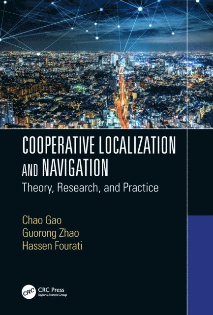 Hassen Fourati, Guorong Zhao, Chao Gao - Cooperative Localization and Navigation, E-bok