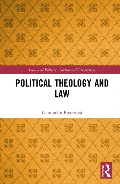 Geminello Preterossi - Political Theology and Law, E-bok