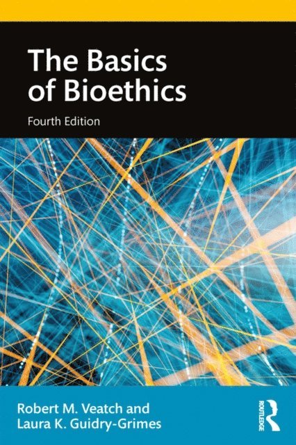 Laura K. Guidry-Grimes - Basics of Bioethics, E-bok