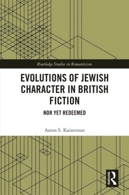 Aaron Kaiserman - Evolutions of Jewish Character in British Fiction, E-bok