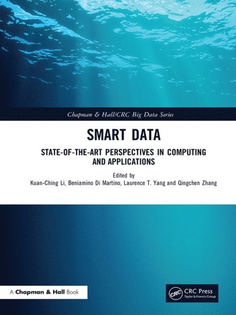 Qingchen Zhang, Laurence T. Yang, Beniamino Di Martino, Kuan-Ching Li - Smart Data, E-bok