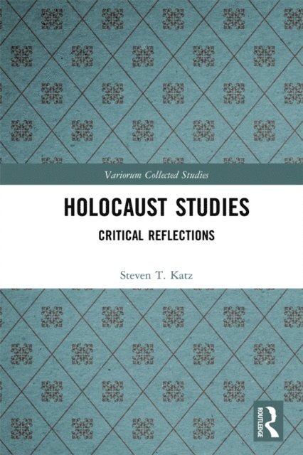 Steven T. Katz - Holocaust Studies, E-bok