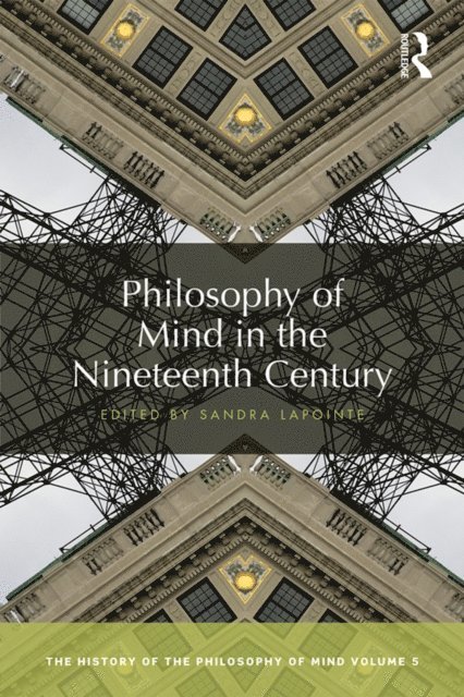Sandra Lapointe - Philosophy of Mind in the Nineteenth Century, E-bok
