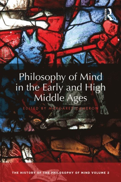 Margaret Cameron - Philosophy of Mind in the Early and High Middle Ages, E-bok