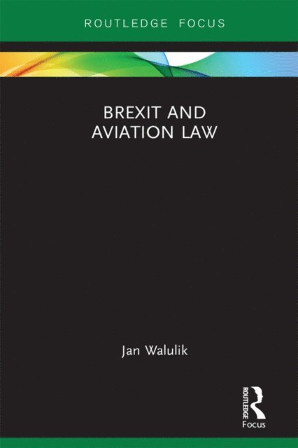 Jan Walulik - Brexit and Aviation Law, E-bok